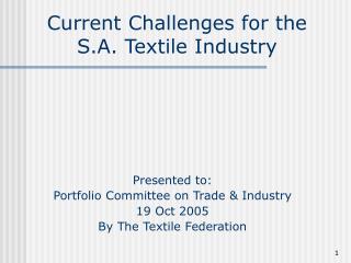 Current Challenges for the S.A. Textile Industry