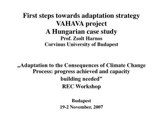„Adaptation to the Consequences of Climate Change Process: progr e ss achieved and capacity