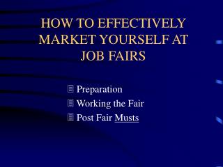 HOW TO EFFECTIVELY MARKET YOURSELF AT JOB FAIRS