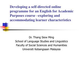 Dr. Thang Siew Ming School of Language Studies and Linguistics