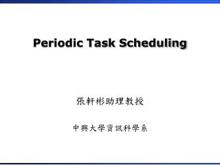 Periodic Task Scheduling