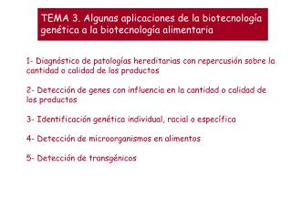 TEMA 3. Algunas aplicaciones de la biotecnología genética a la biotecnología alimentaria
