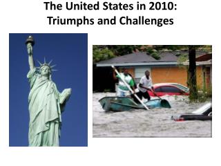 The United States in 2010: Triumphs and Challenges