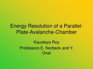 Energy Resolution of a Parallel-Plate-Avalanche-Chamber