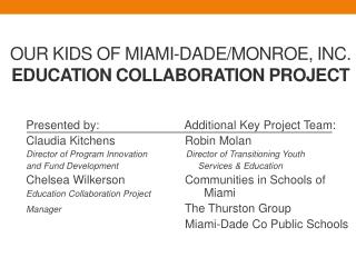 Our Kids of Miami-Dade/Monroe, Inc. Education Collaboration Project