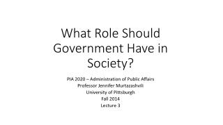 What Role Should Government Have in Society?
