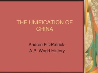 THE UNIFICATION OF CHINA