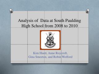 Analysis of Data at South Paulding High School from 2008 to 2010