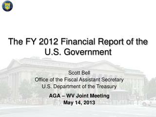 The FY 2012 Financial Report of the U.S. Government