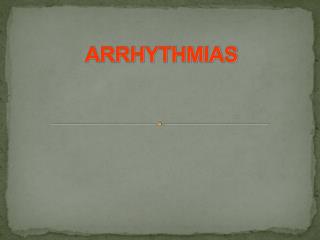 ARRHYTHMIAS