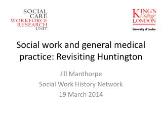 Social work and general medical practice: Revisiting Huntington
