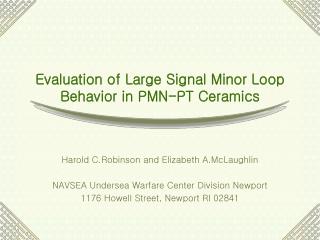 Evaluation of Large Signal Minor Loop Behavior in PMN-PT Ceramics