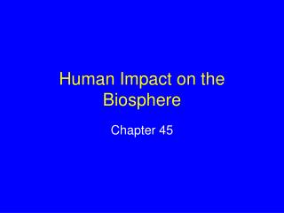 Human Impact on the Biosphere