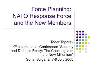 Force Planning: NATO Response Force and the New Members