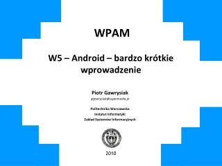 WPAM W5 – Android – bardzo krótkie wprowadzenie