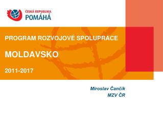 PROGRAM ROZVOJOVÉ SPOLUPRÁCE MOLDAVSKO 2011-2017