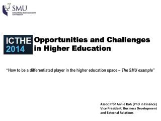 Opportunities and Challenges in Higher Education