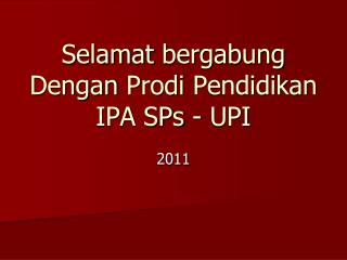 Selamat bergabung Dengan Prodi Pendidikan IPA SPs - UPI