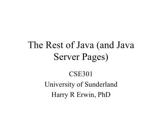 The Rest of Java (and Java Server Pages)