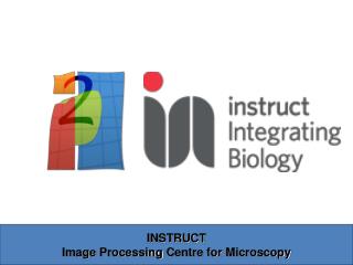 INSTRUCT Image Processing Centre for Microscopy