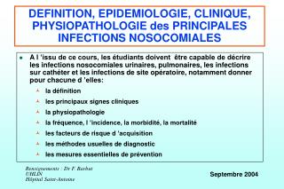 DEFINITION, EPIDEMIOLOGIE, CLINIQUE, PHYSIOPATHOLOGIE des PRINCIPALES INFECTIONS NOSOCOMIALES