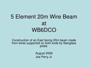 5 Element 20m Wire Beam at WB6DCO