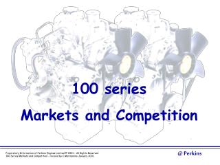 100 series Markets and Competition
