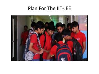 Plan For The IIT-JEE