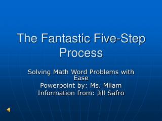 The Fantastic Five-Step Process