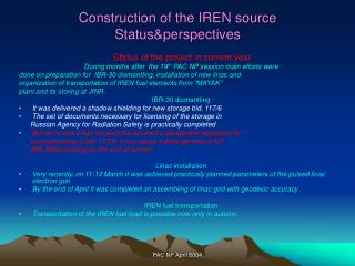 Construction of the IREN source Status&amp;perspectives