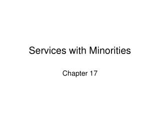 Services with Minorities