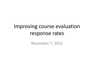 Improving course evaluation response rates