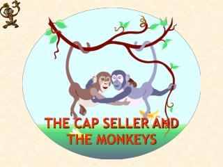 THE CAP SELLER AND THE MONKEYS