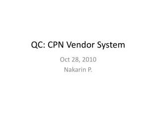 QC: CPN Vendor System