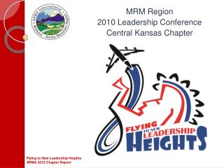 MRM Region 2010 Leadership Conference Central Kansas Chapter