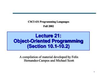 Lecture 21: Object-Oriented Programming (Section 10.1-10.2)