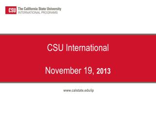 CSU International November 19, 2013