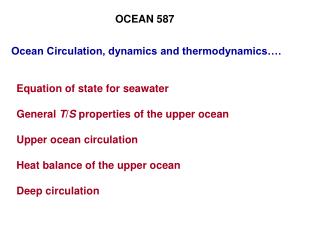 Ocean Circulation, dynamics and thermodynamics….