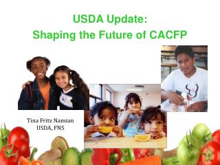 USDA Update: Shaping the Future of CACFP