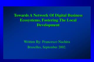 Towards A Network Of Digital Business Ecosystems, Fostering The Local Development