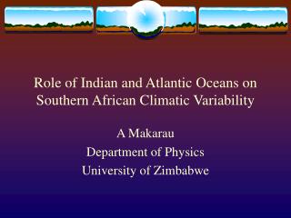 Role of Indian and Atlantic Oceans on Southern African Climatic Variability