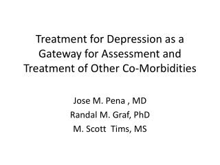 Treatment for Depression as a Gateway for Assessment and Treatment of Other Co-Morbidities