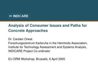Analysis of Consumer Issues and Paths for Concrete Approaches Dr. Carsten Orwat