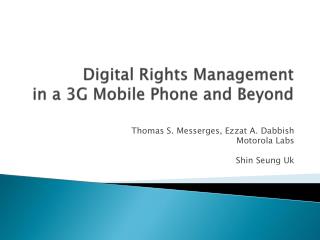 Digital Rights Management in a 3G Mobile Phone and Beyond