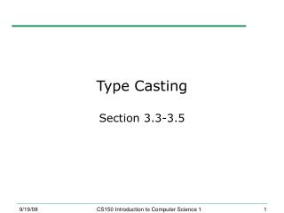 Type Casting Section 3.3-3.5