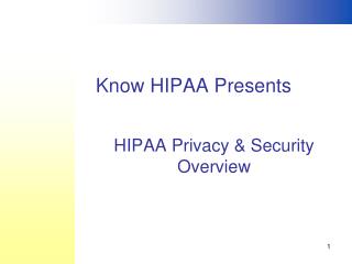 HIPAA Privacy &amp; Security Overview