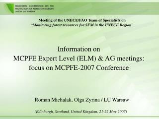 Information on MCPFE Expert Level (ELM) &amp; AG meetings: focus on MCPFE-2007 Conference