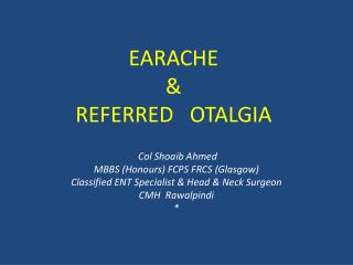 EARACHE &amp; REFERRED OTALGIA