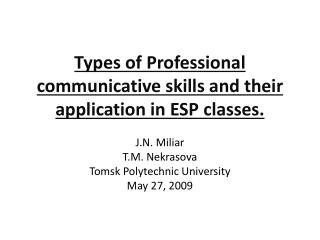 Types of Professional communicative skills and their application in ESP classes.