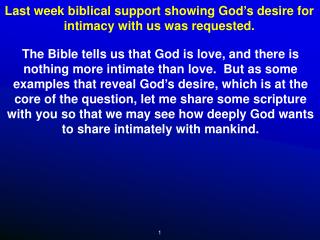 Last week biblical support showing God ’ s desire for intimacy with us was requested.